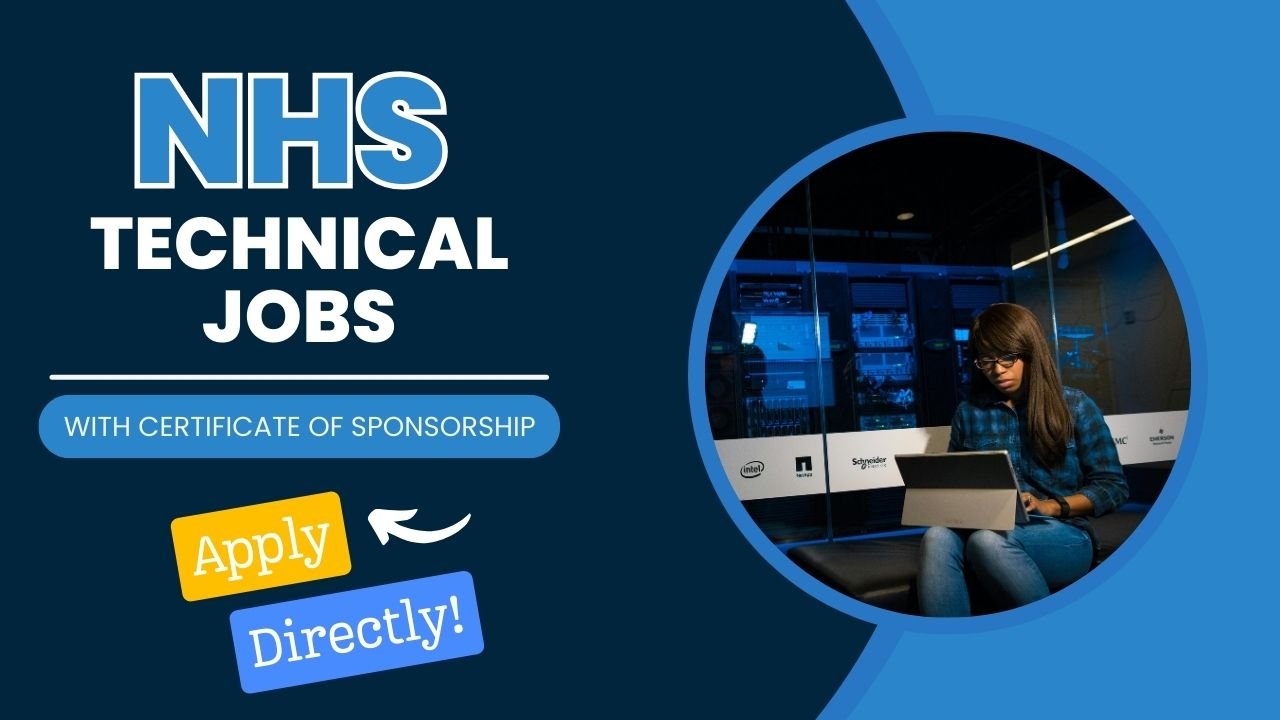 NHS Jobs: Technical Careers with Certificate of Sponsorship