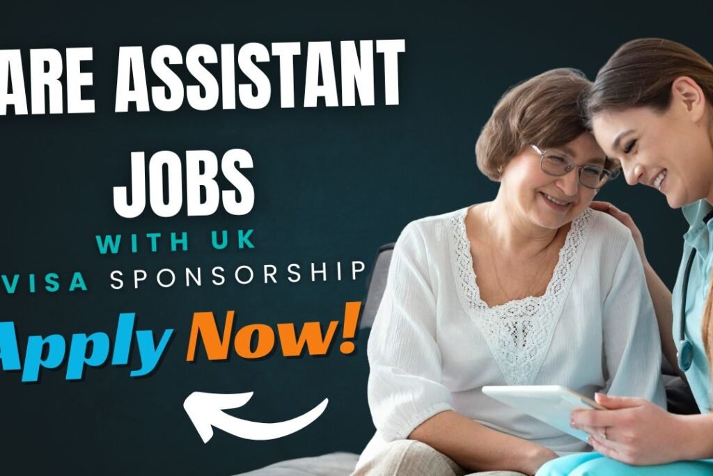 Care Assistant Jobs in the UK with Visa Sponsorship – Opportunities for Nigerians