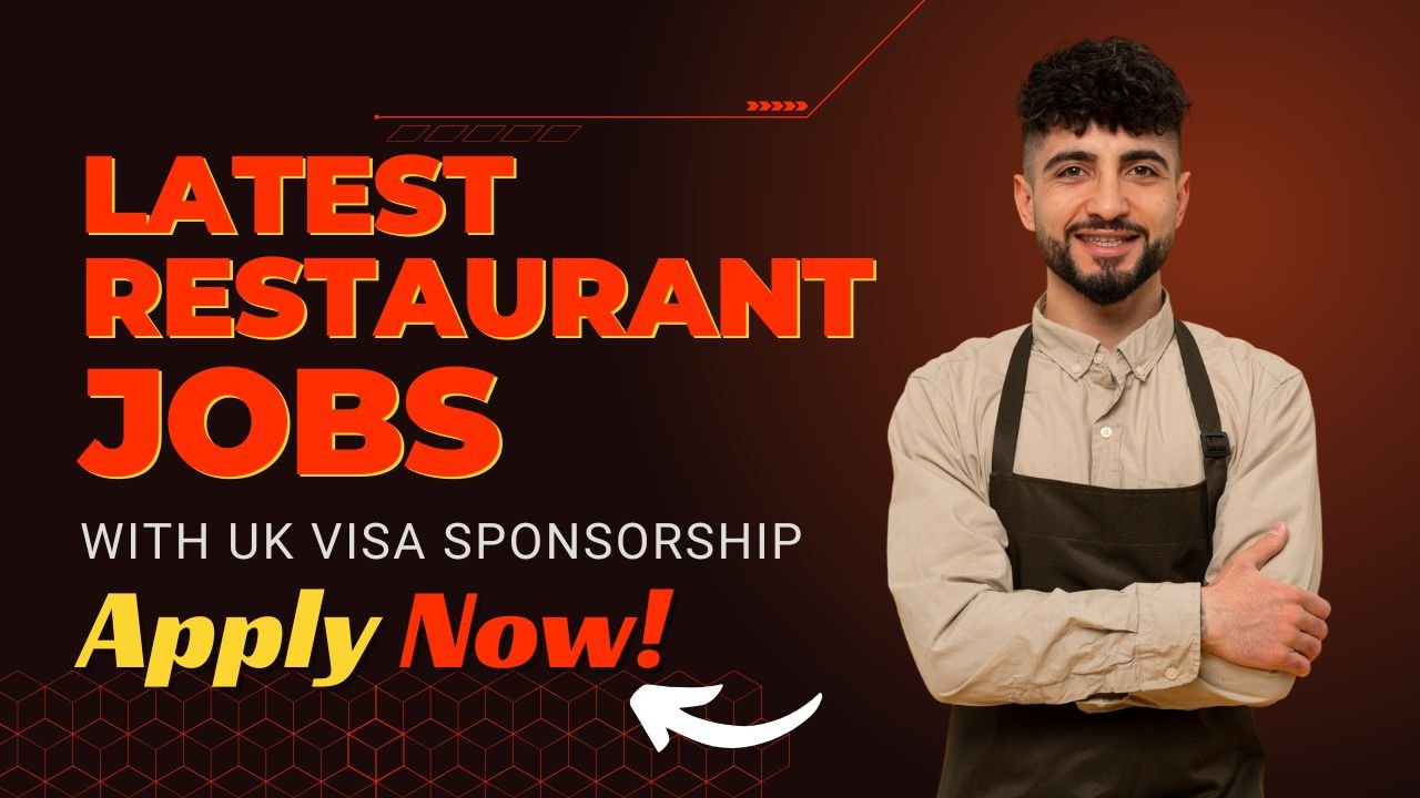 Hot Restaurant Jobs in the UK with Visa Sponsorship – Apply Now!