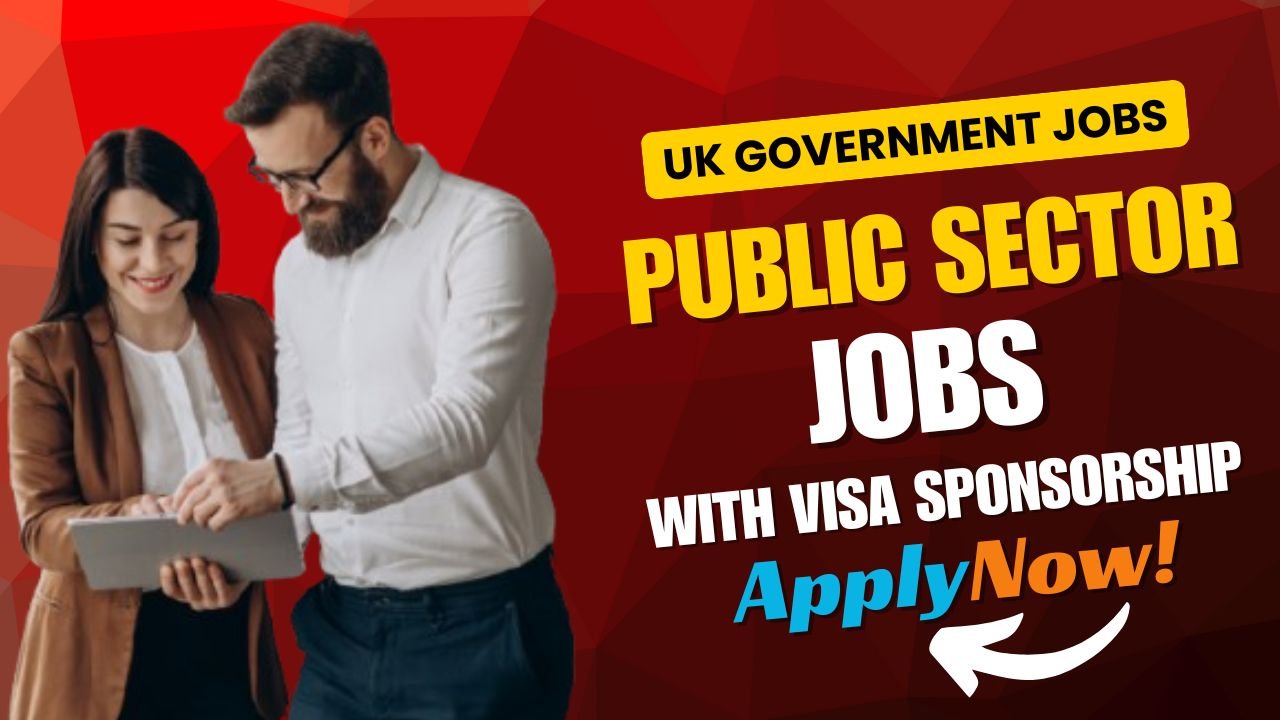UK Government Jobs with Visa Sponsorship – Opportunities for Nigerians in the UK
