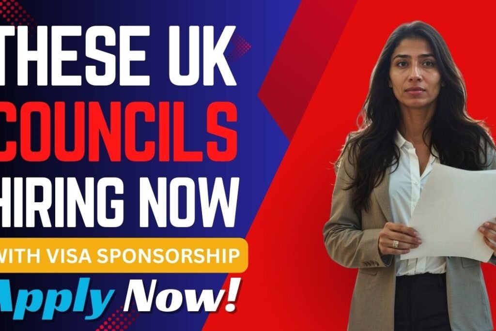 These UK Councils Are Hiring Now with Visa Sponsorship – Apply Today 🇬🇧