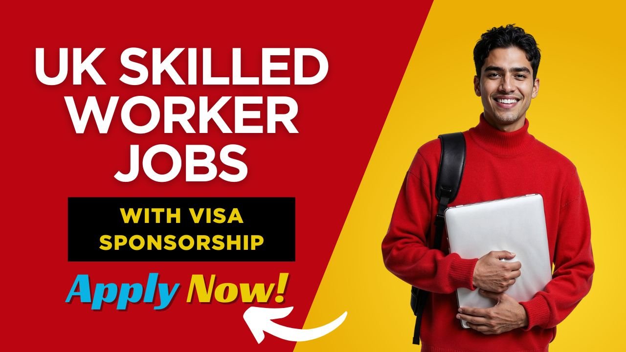 UK Skilled Worker Jobs with Visa Sponsorship – Opportunities for Nigerians in the UK