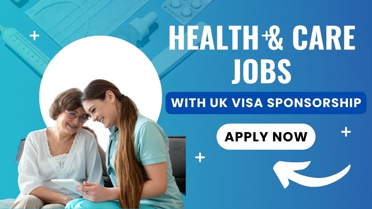 Latest UK Healthcare Jobs with Visa Sponsorship – Apply Now
