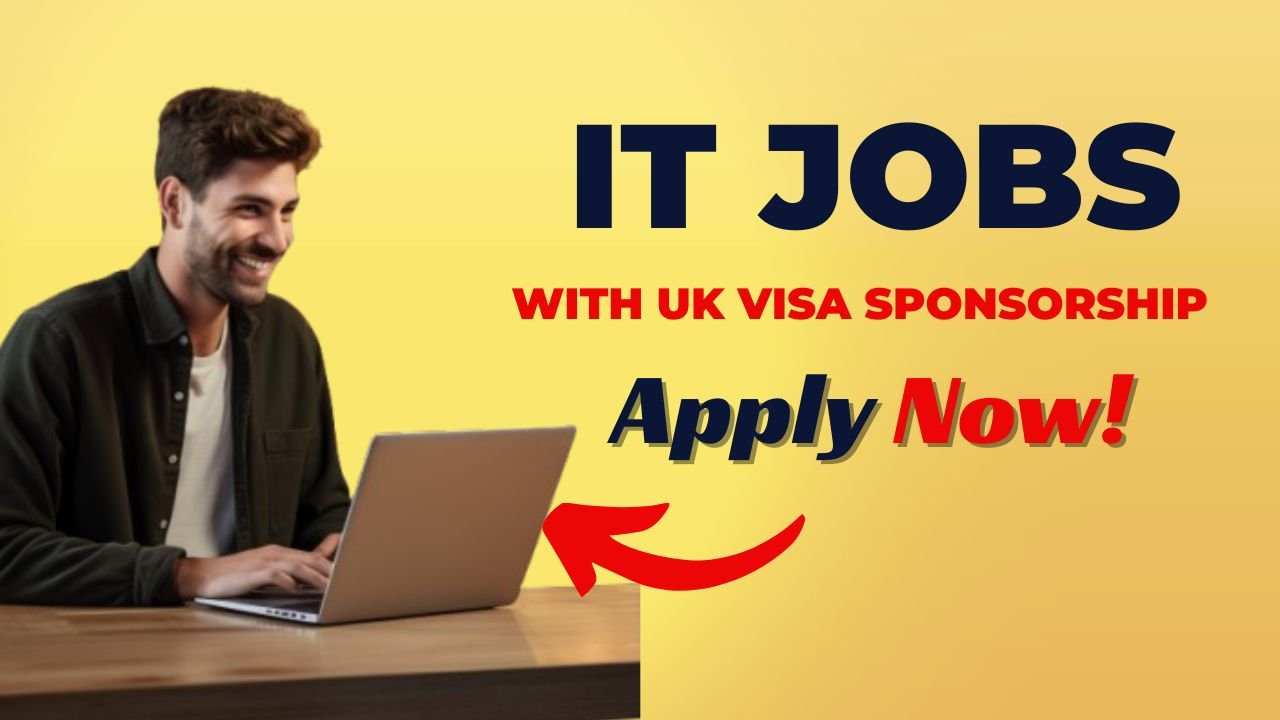 UK IT Jobs with Visa Sponsorship – Apply Now