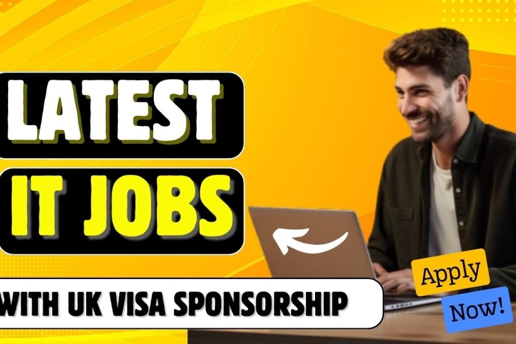 Latest IT Jobs Offering UK Visa Sponsorship — Naija UK Connect