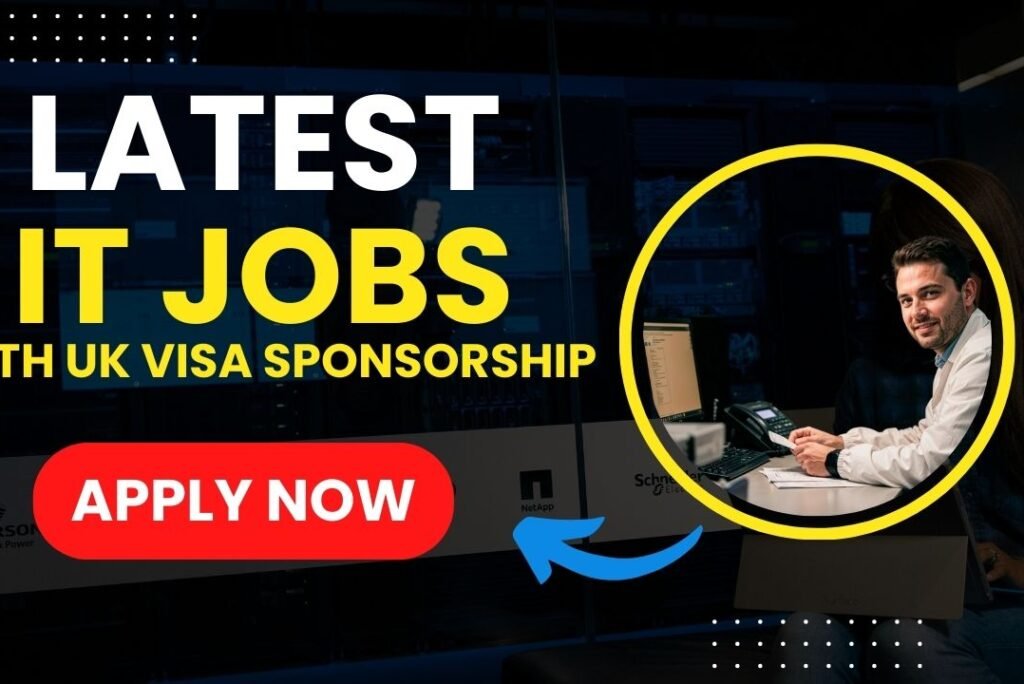 Latest IT Jobs in the UK with Visa Sponsorship – Apply Now