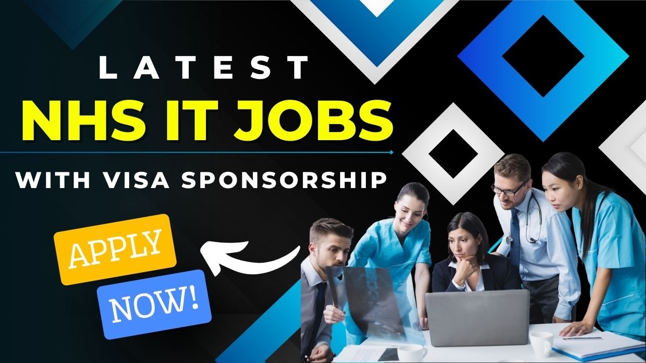 NHS IT Jobs with UK Visa Sponsorship – Apply Now