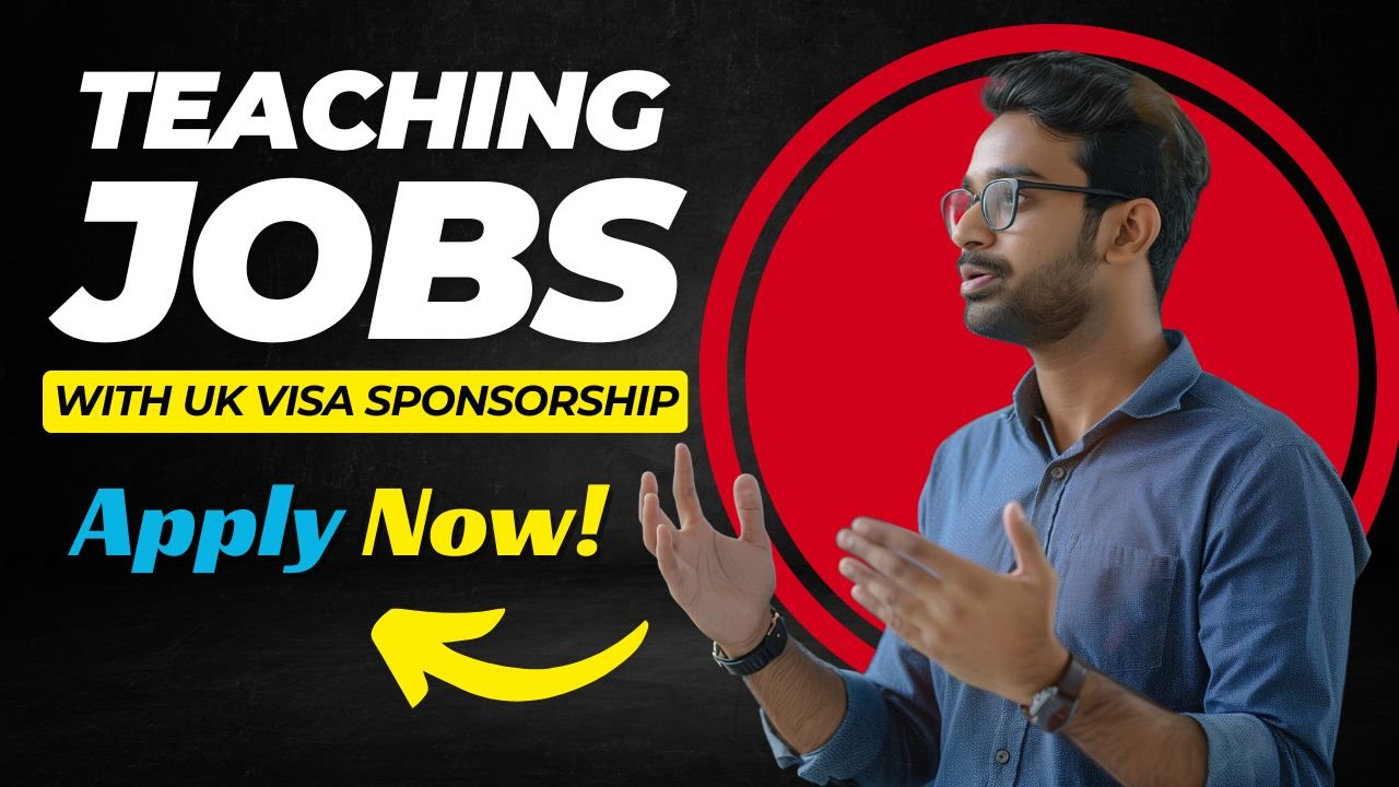 Latest Teaching Jobs in the UK with Visa Sponsorship — Apply Now
