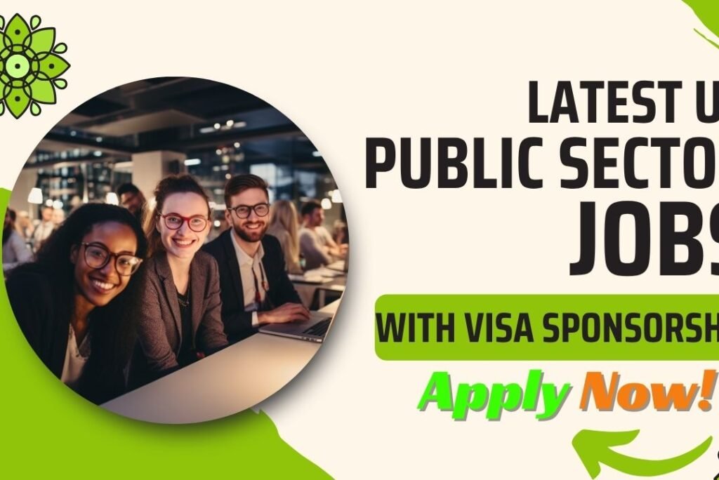 UK Public Sector Jobs with Visa Sponsorship – Apply Now (October 2025)