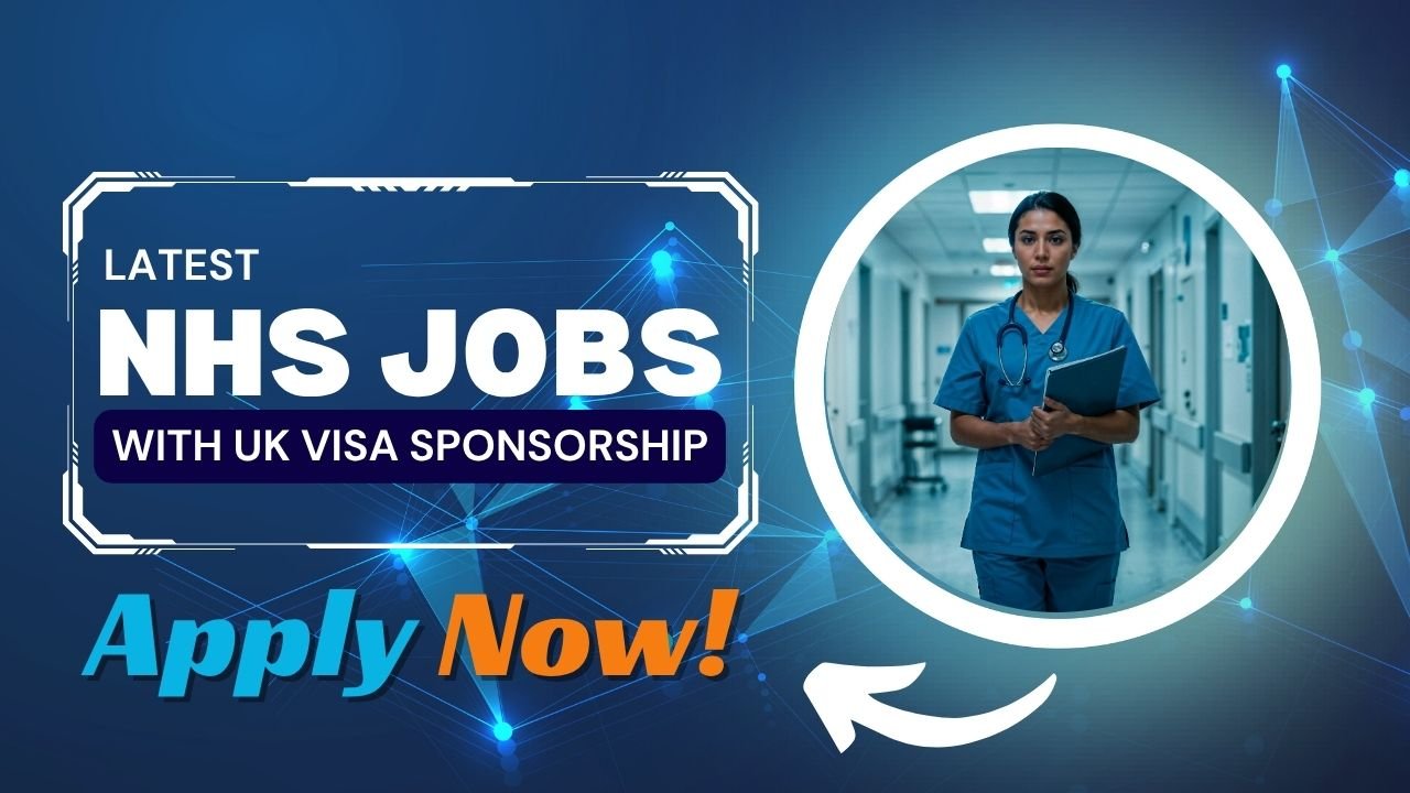 NHS Jobs with UK Visa Sponsorship – Apply Now