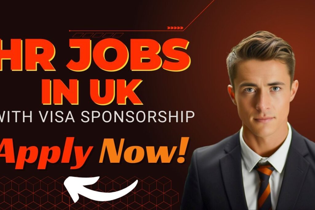 HR Jobs in the UK with Visa Sponsorship – Opportunities for Nigerians