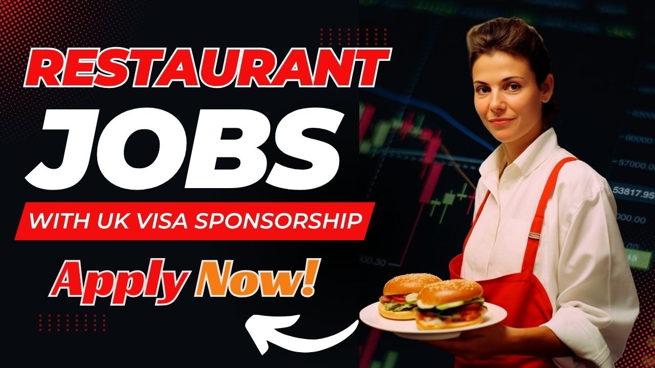 Latest Restaurant Jobs in the UK with Visa Sponsorship – Apply Now
