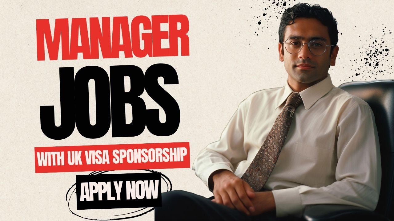 Latest Management Jobs with UK Visa Sponsorship – Apply Now