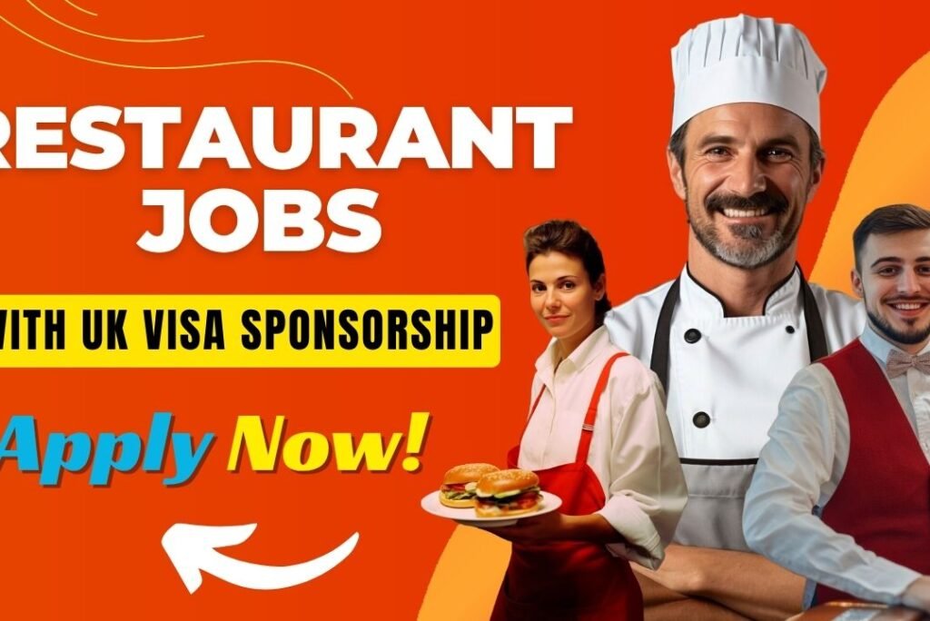 Restaurant Jobs in the UK with Visa Sponsorship — Apply Now!