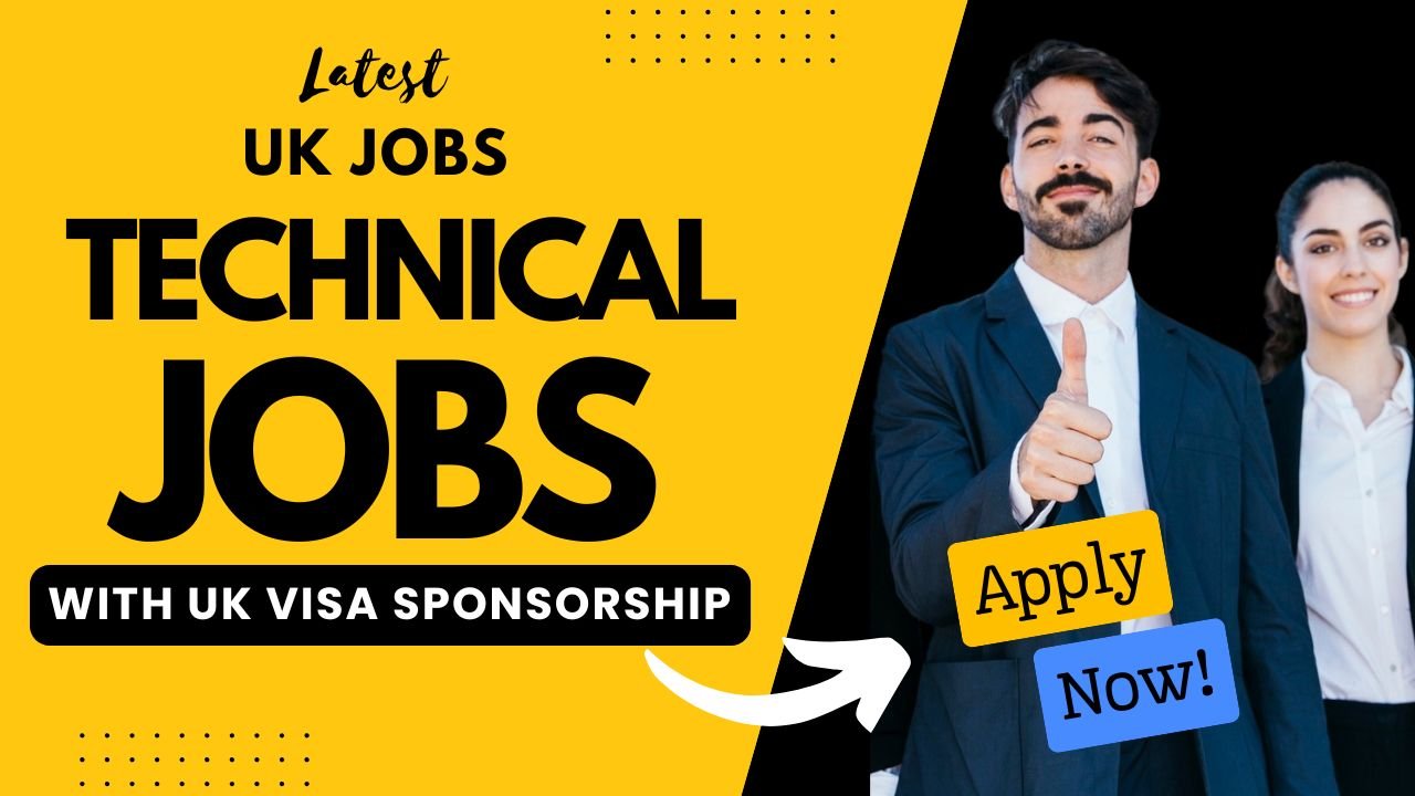 Latest Technical Jobs in the UK with Visa Sponsorship for Nigerians