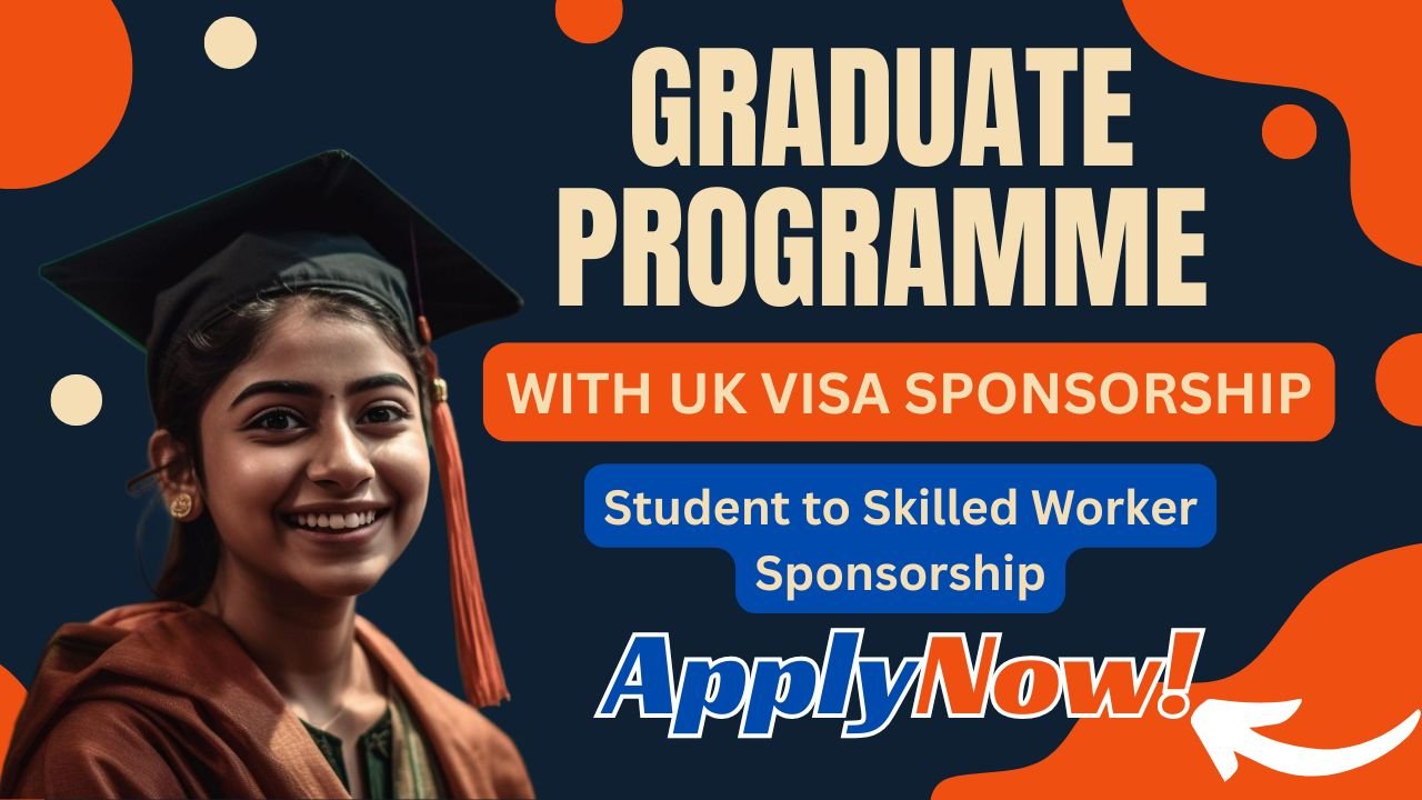 Graduate Programmes in the UK with Visa Sponsorship — Apply Now