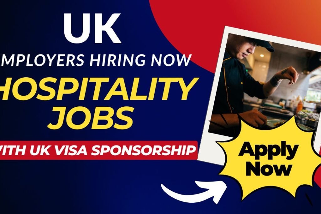 Hospitality Jobs with UK Visa Sponsorship (2025)