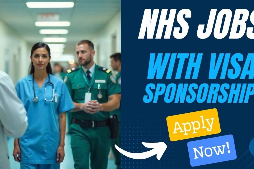 NHS Job Vacancies with Visa Sponsorship – Apply Now