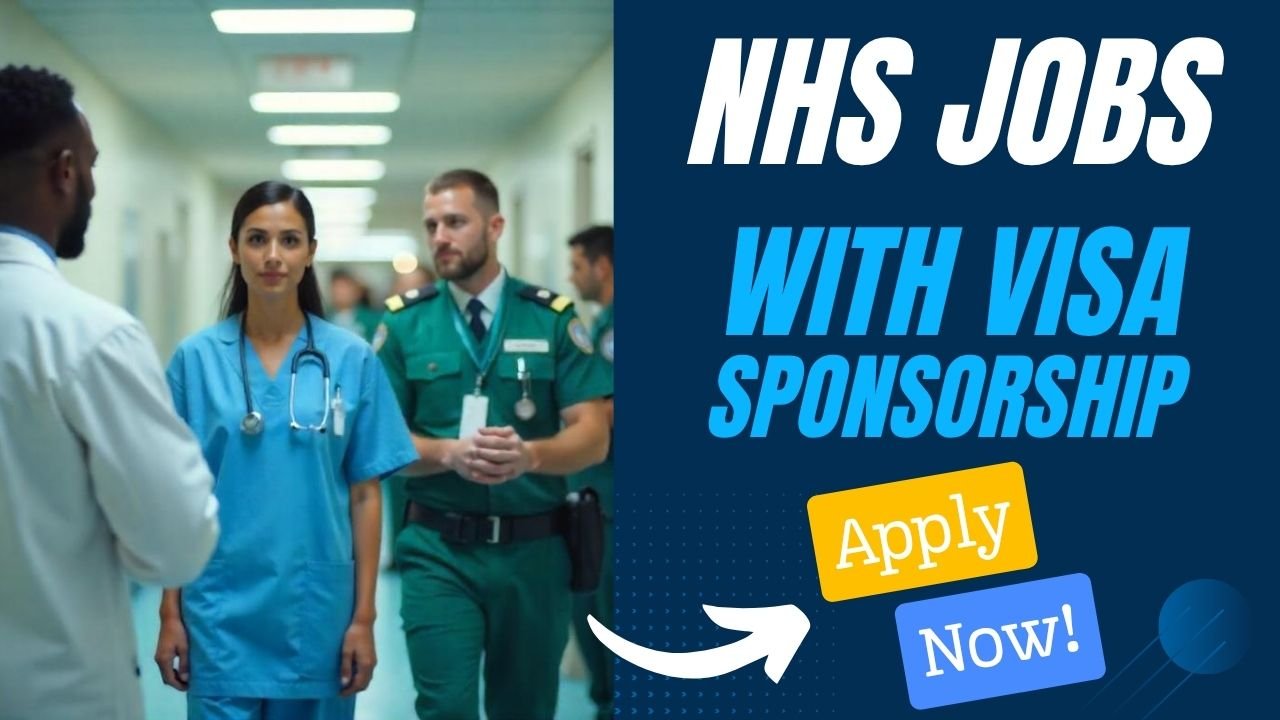 NHS Job Vacancies with Visa Sponsorship – Apply Now