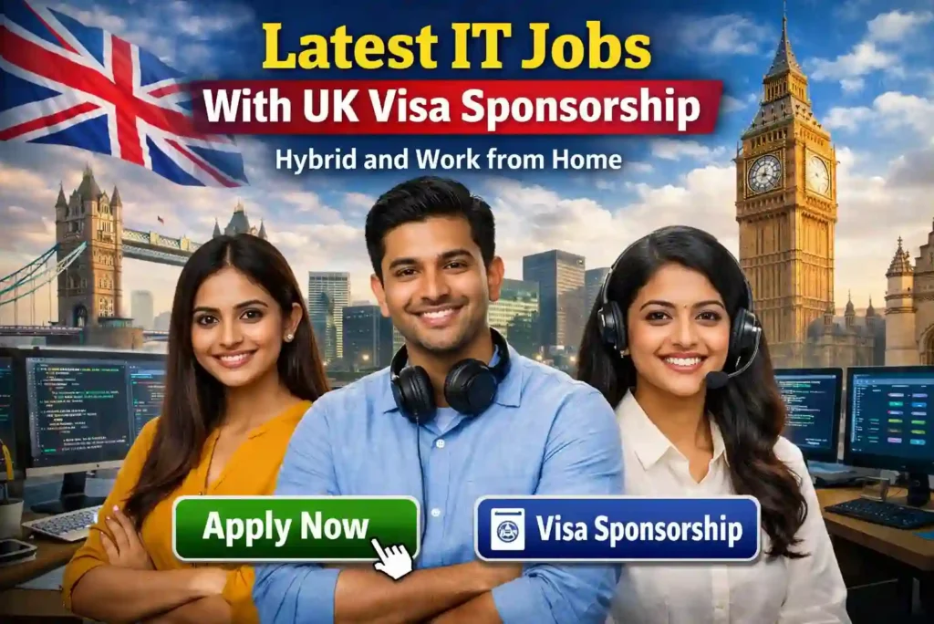 Latest IT Jobs With UK Visa Sponsorship 2026: Hybrid & Remote Tech Roles