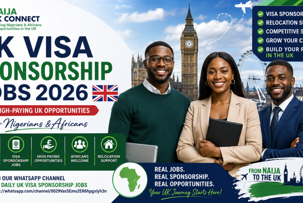 UK Visa Jobs 2026 – High-Paying Opportunities for Africans