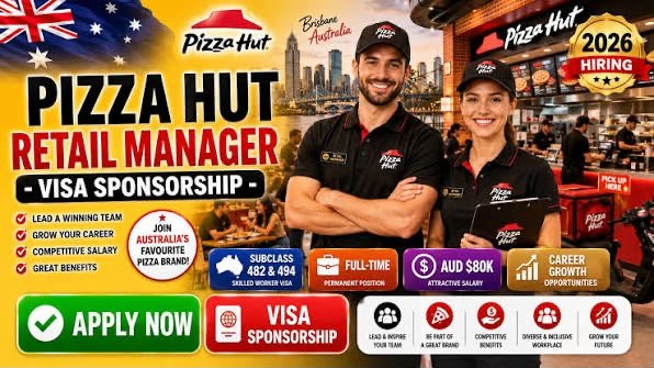 Pizza Hut Jobs Australia 2026 – Retail Manager Visa Sponsorship Opportunity | Apply Now