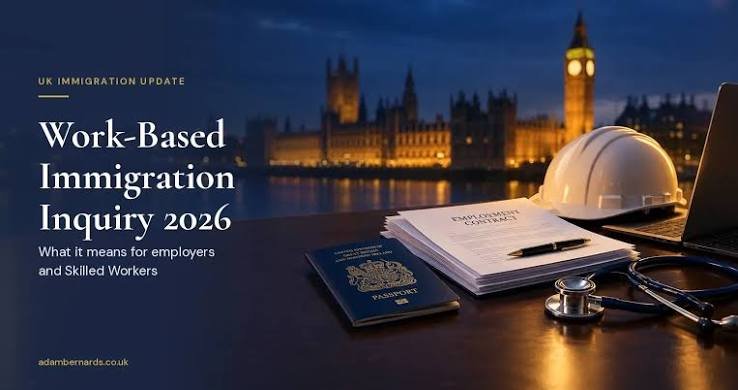 UK Work-Based Immigration Inquiry 2026: Major Changes Could Be on the Horizon UK Work-Based Immigration Inquiry 2026: Major Changes Could Be on the Horizon